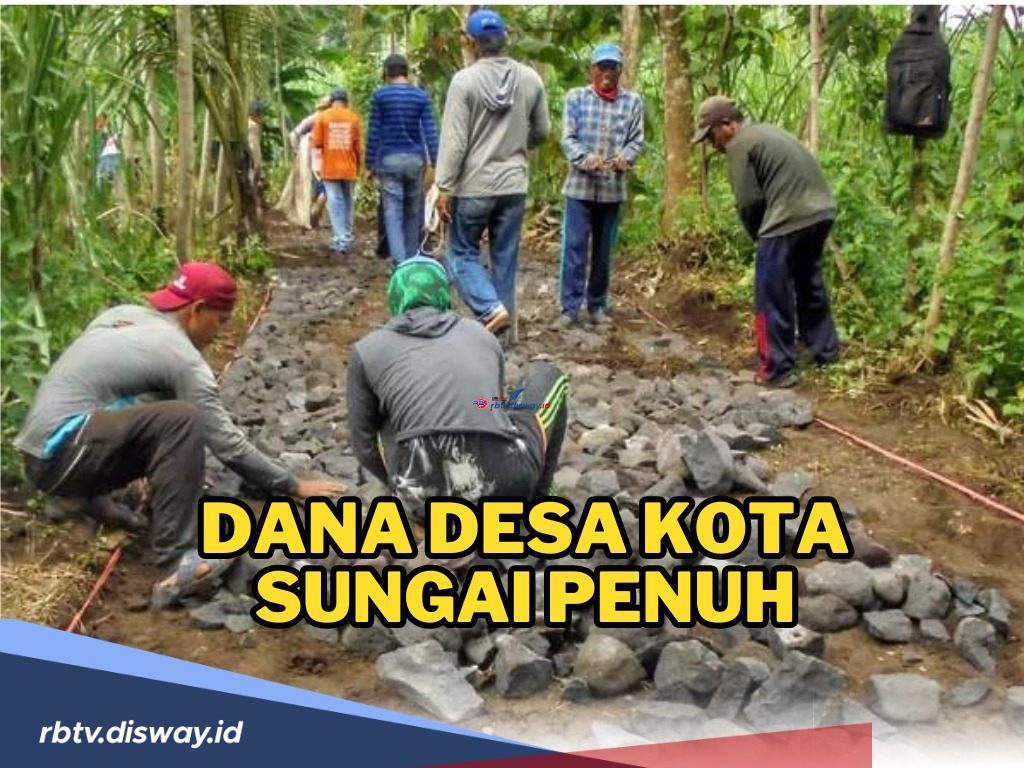 Lengkap! Ini Rincian Dana Desa Kota Sungai Penuh Provinsi Jambi Tahun 2024, Desa Mana yang Paling Besar?