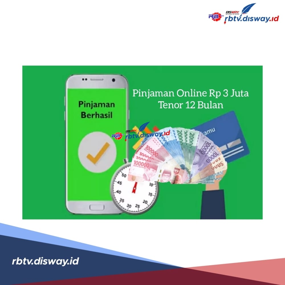 Pinjaman Online Rp 3 Juta Tenor 12 Bulan, Cicilan Ringan dan Tanpa Verifikasi Wajah