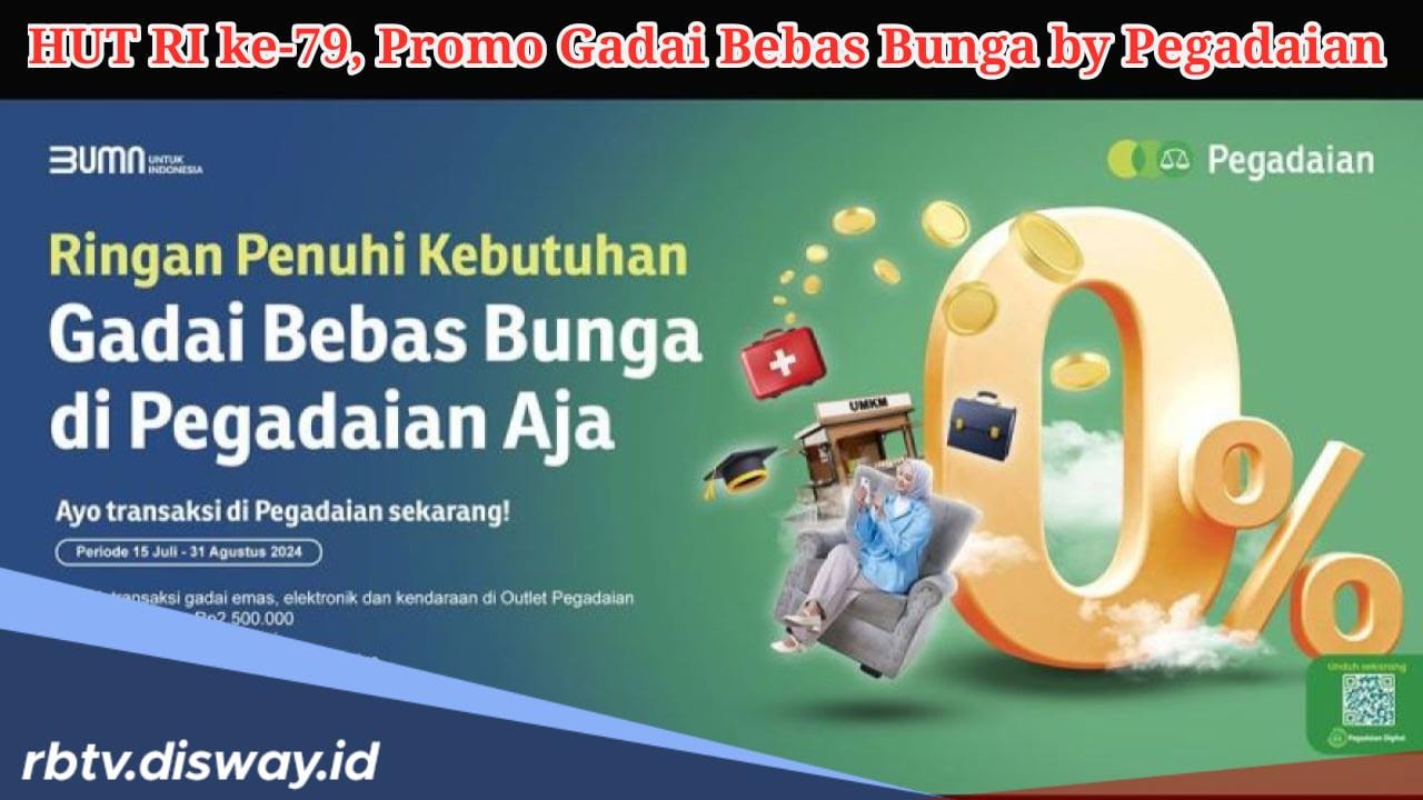 Merdeka! Pegadaian Beri Promo ‘Gadai Bebas Bunga’ untuk Meriahkan HUT RI ke-79, Ini Masa Periodenya