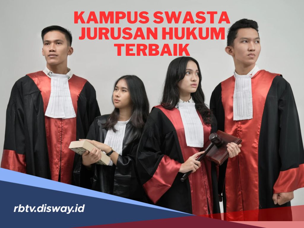 Bingung Pilih Kampus? Ini Rekomendasi Kampus Swasta yang Punya Jurusan Hukum Terbaik, Akreditasi A