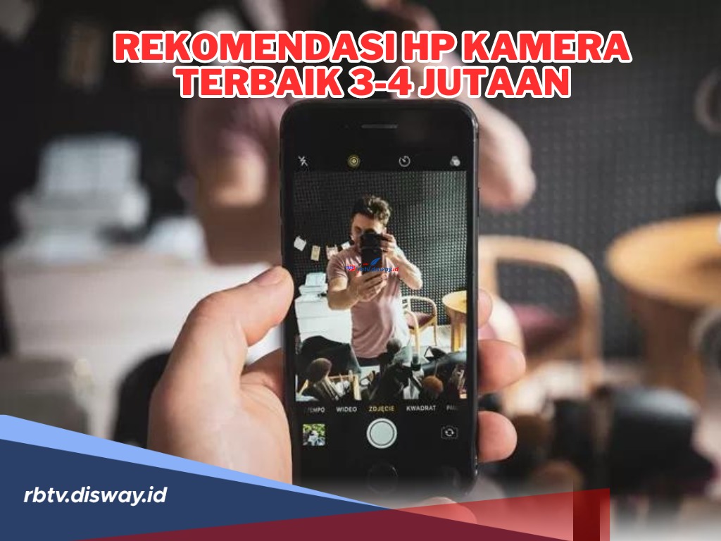 Ini Rekomendasi Hp Kamera Terbaik Harga Rp 3-4 Jutaan, Cocok untuk Para Content Creator