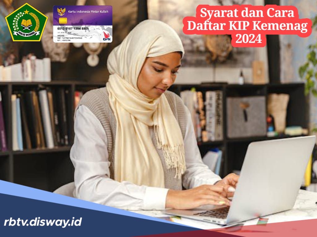 Bansos Pendidikan, Ini Syarat dan Cara untuk Daftar KIP Kuliah Kemenag 2024