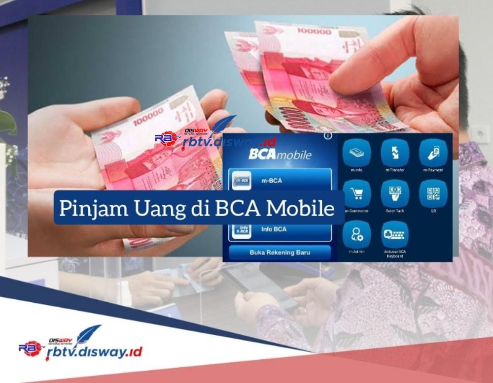 Cara Pinjam Uang Di BCA Mobile, Pinjaman Rp 9 Juta Bisa Dicicil 24 ...