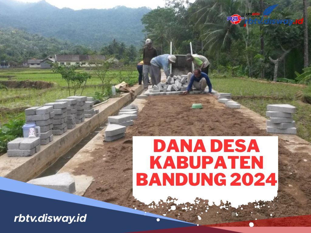 Daftar Lengkap Dana Desa Kabupaten Bandung 2024, Ada Satu Desa Dapat Dana Capai Rp 3 M
