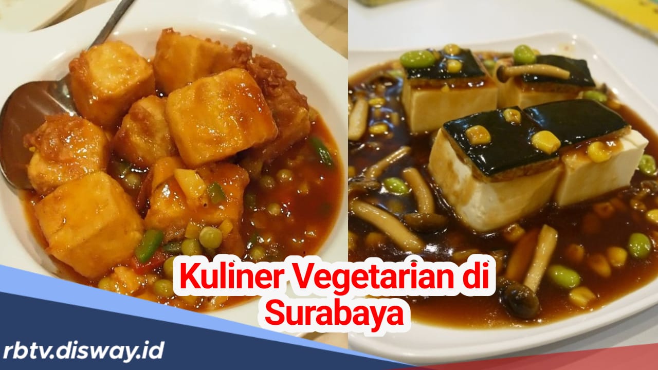 Bikin Ngiler, Ini 6 Rekomendasi Kuliner Vegetarian di Surabaya 