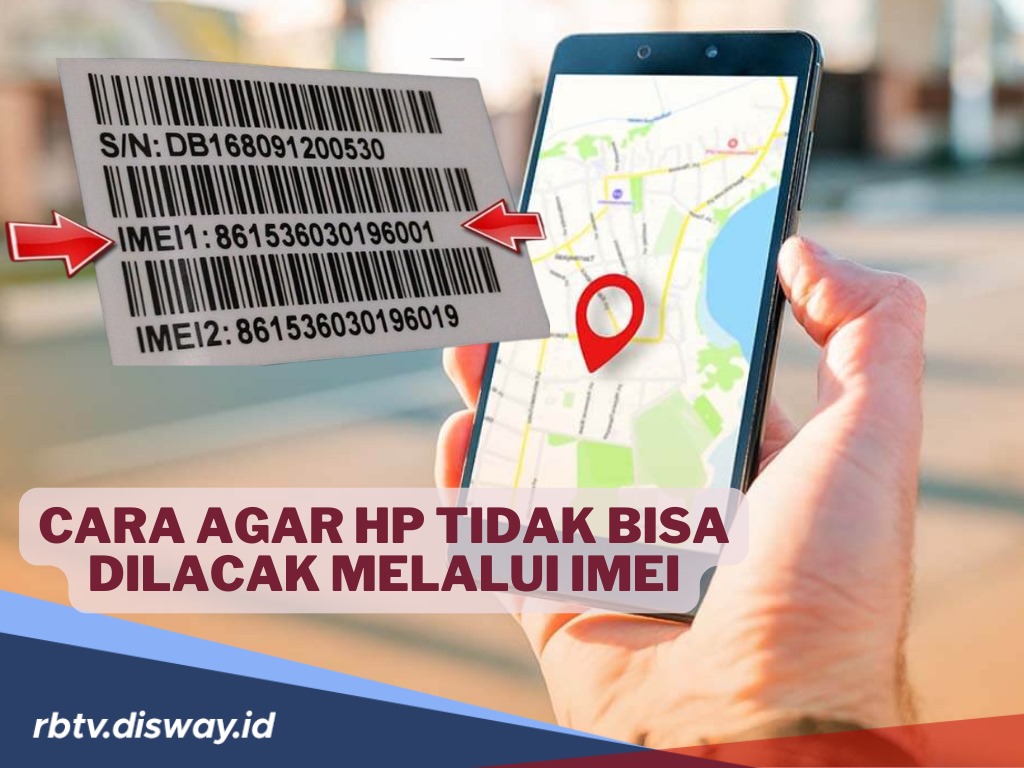 Begini Cara agar HP Tidak Bisa Dilacak Melalui IMEI, Mudah dan Praktis