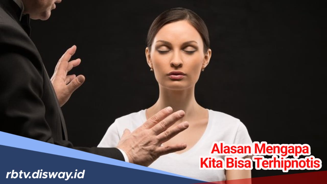 Selalu Waspada Diri, Ini Alasannya Mengapa Kita Bisa Terhipnotis