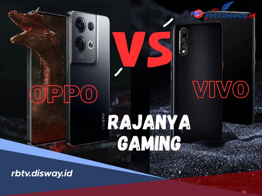 Rajanya Gaming, Ini Perbandingan Oppo Vs Vivo untuk Main Game 