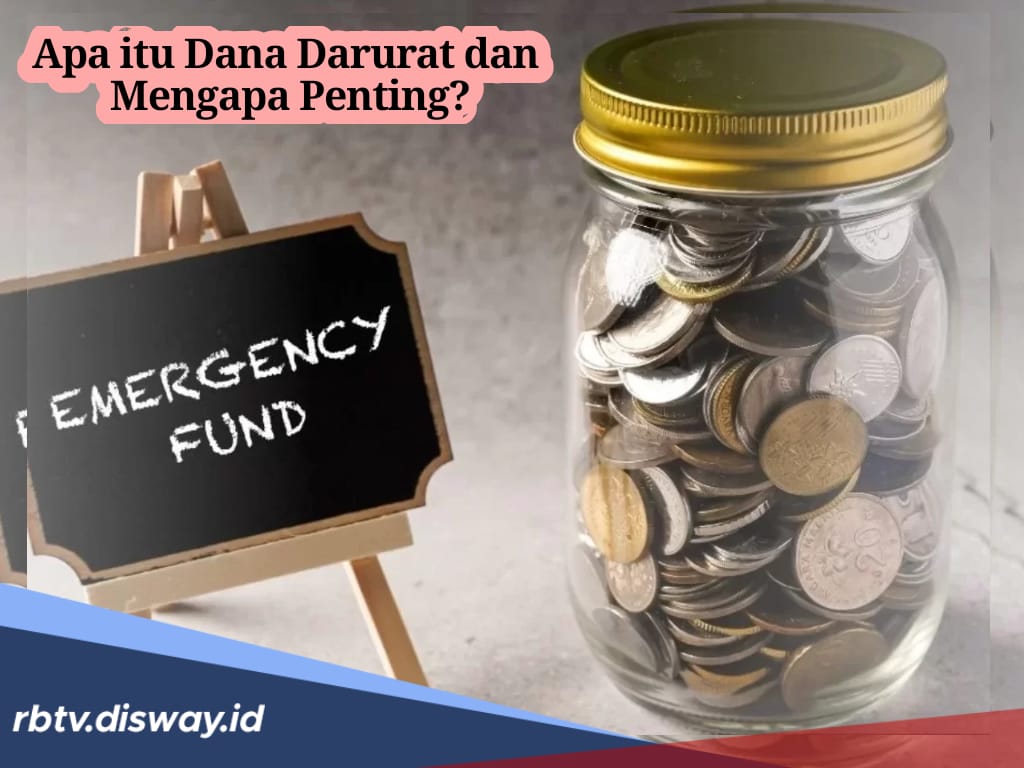 Mengenal Dana Darurat, Simak Alasan Mengapa Penting Dilakukan