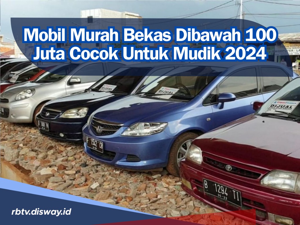 Cocok Bawa Keluarga, Ini Rekomendasi Mobil Murah Second Harga di Bawah Rp 100 Juta Cocok untuk Mudik Nanti