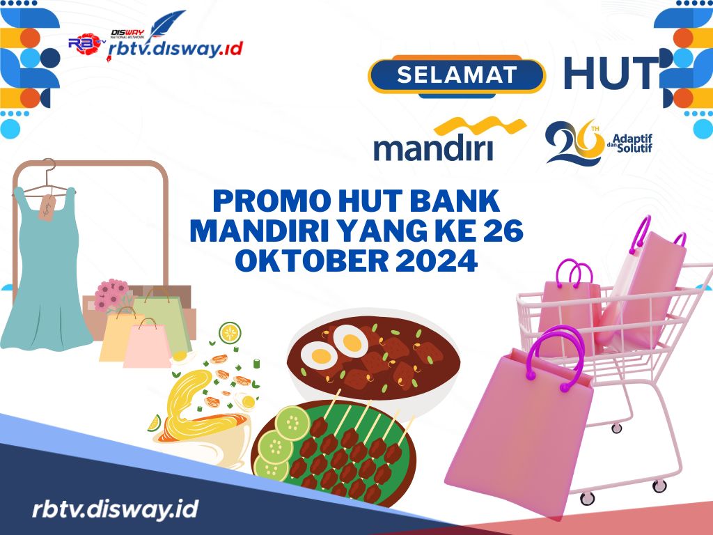 Banyak Diskon, Ini Daftar Promo HUT Bank Mandiri ke-26, Ada XXI hingga HokBen