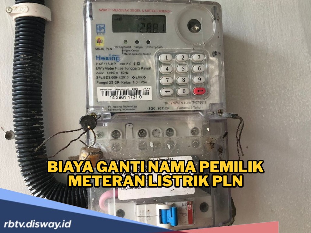 Segini Biaya Ganti Nama Pemilik Meteran Listrik PLN, Cukup Siapkan Syarat Ini