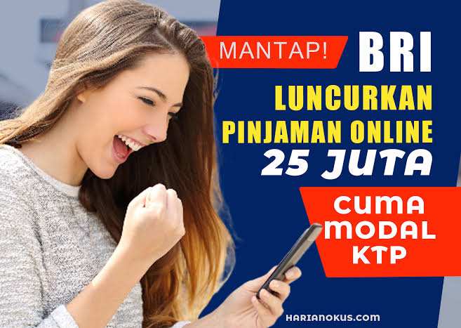 Gak Usah Repot ke Bank, Pinjaman Online BRI Bisa Cair Rp25 Juta dari Rumah, Begini Caranya