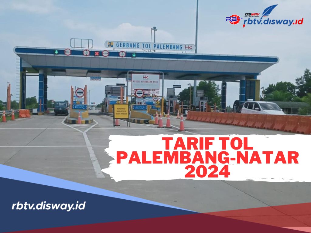 Informasi Tarif Tol Palembang-Natar Terbaru 2024! Simak Apa Saja Fasilitas Disetiap Rest Area