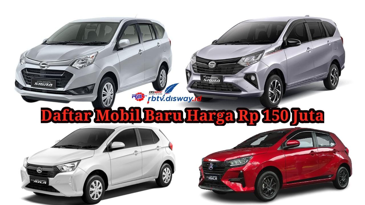 Daftar Mobil Baru Harga Rp 150 Juta Agustus 2024, Buruan Bawa Pulang Mobil Impianmu 