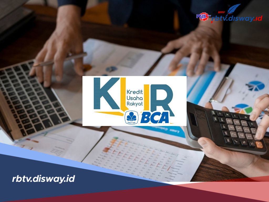 Daftar Pinjaman KUR BCA 2025, Tentukan Pilihan dan Ajukan Pinjaman
