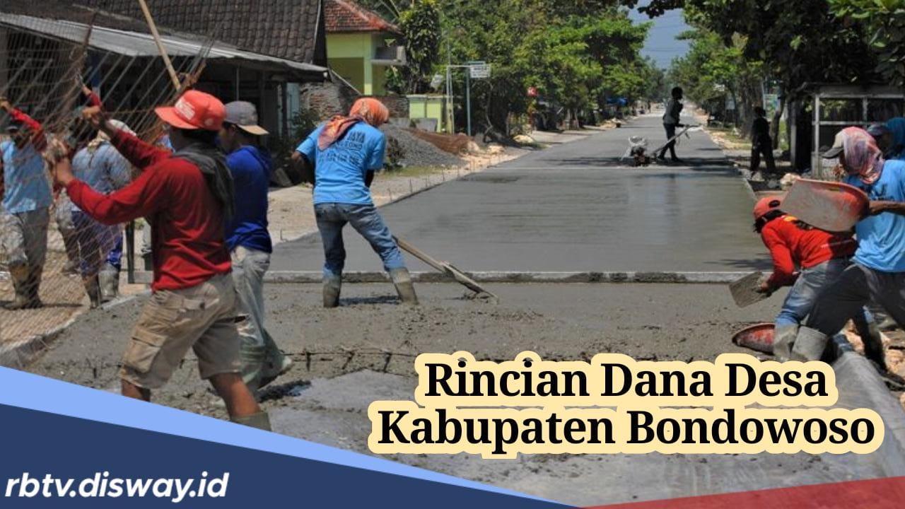 Rincian Dana Desa Kabupaten Bondowoso 2024, Ini Daftar Desa yang Dapat Anggaran Paling Besar 