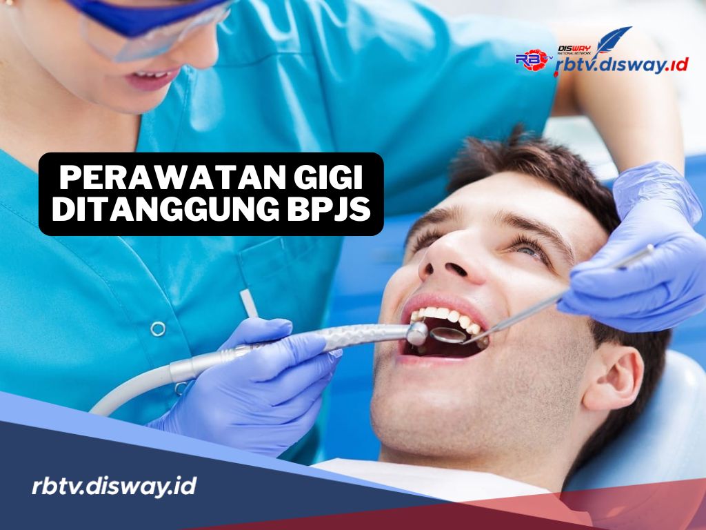 Tenang, Ini 7 Jenis Perawatan Gigi yang Ditanggung BPJS Kesehatan