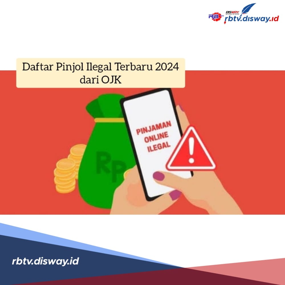 Jangan Sampai Tertipu, Ini Daftar 537 Pinjol Ilegal Terbaru 2024 dari OJK