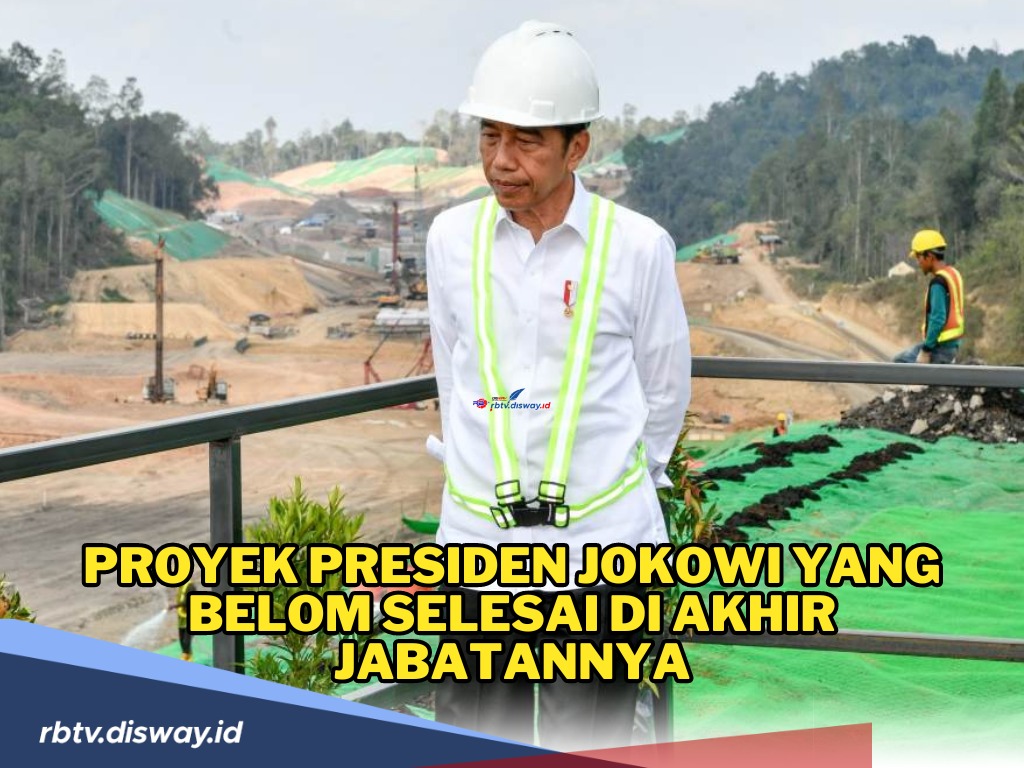 Inilah Proyek Presiden Jokowi yang Belom Selesai di Akhir Jabatannya, Apa Saja?