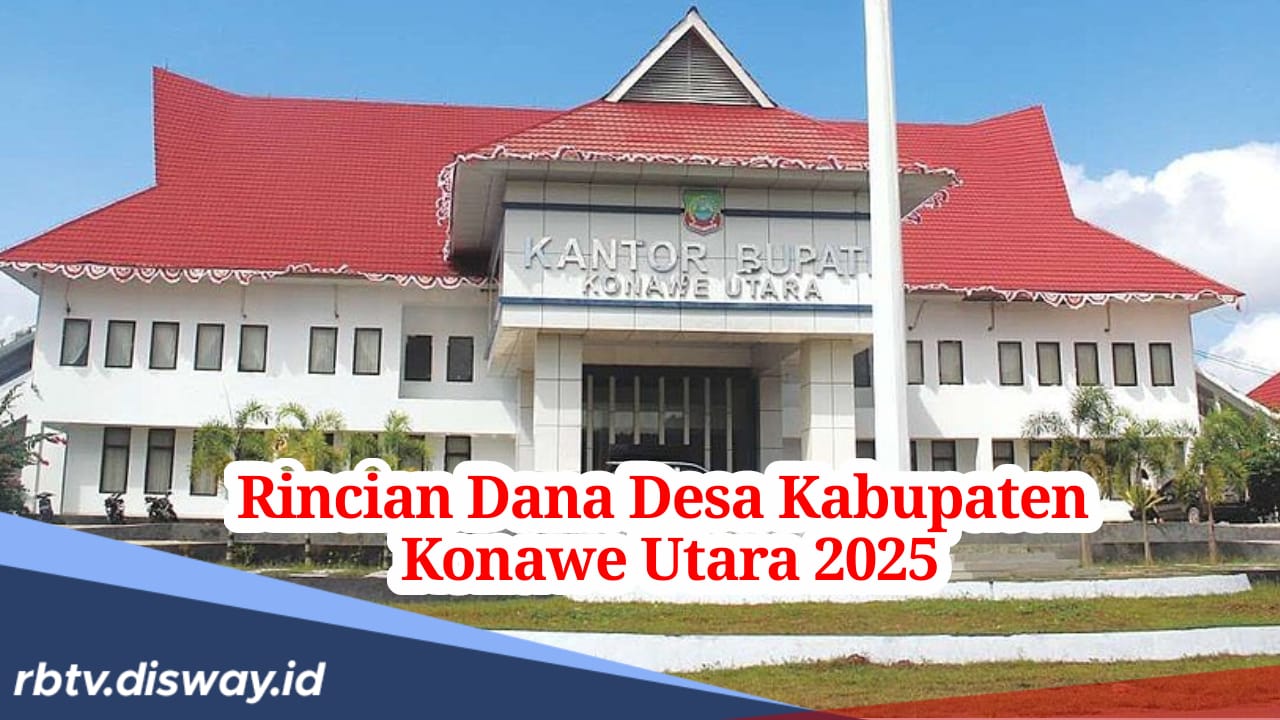 Rincian Dana Desa Kabupaten Konawe Utara 2025, Total 3 Desa yang Terima Anggaran DD Rp 1 Miliar, Ini Daftarnya