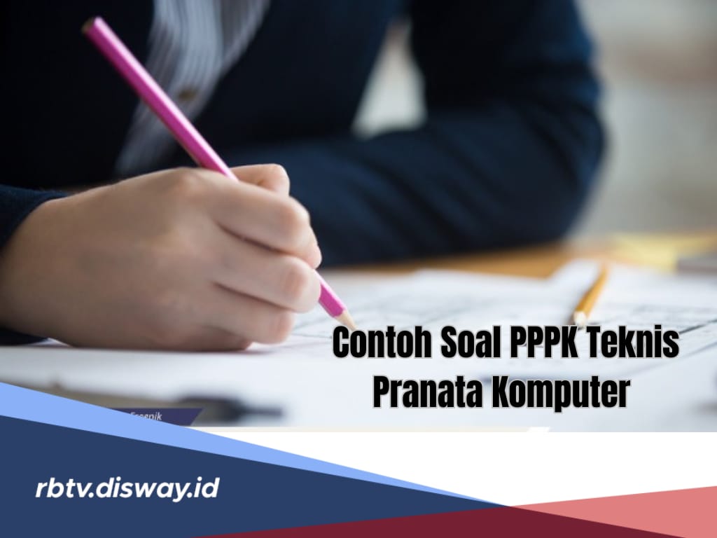 26 Contoh Soal PPPK Teknis Pranata Komputer untuk Referensi Belajar, Yuk Latihan