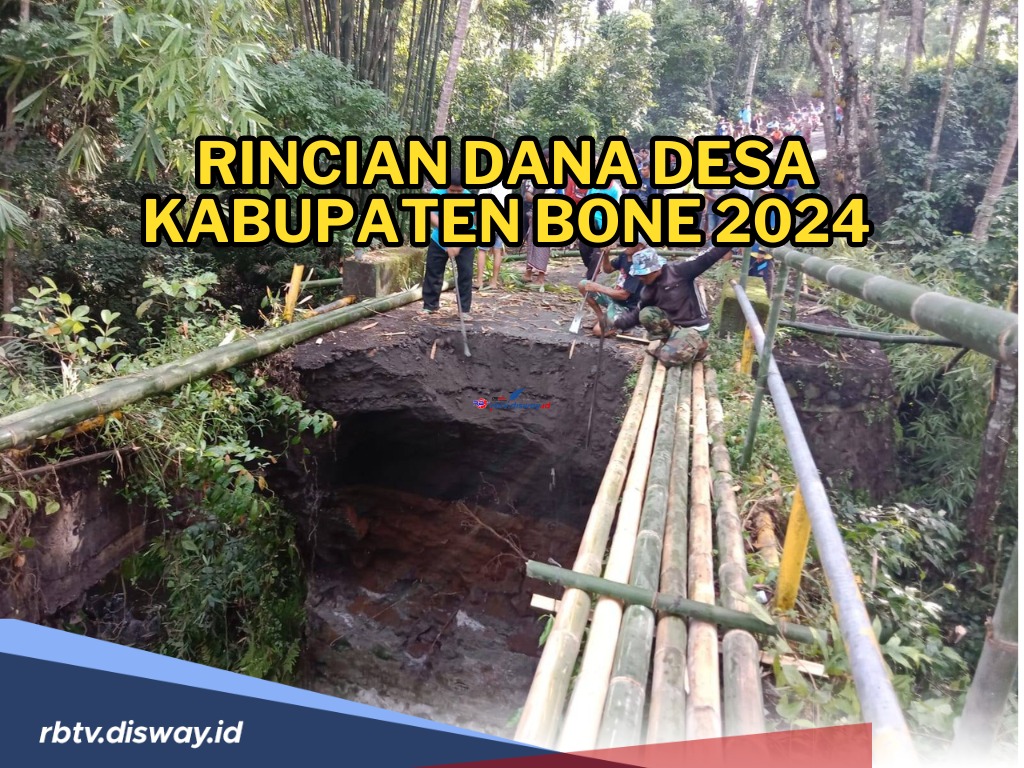 Rincian Dana Desa Kabupaten Bone, Sulawesi Selatan 2024, Simak Mana Desa dengan Total Dana Terbesar?