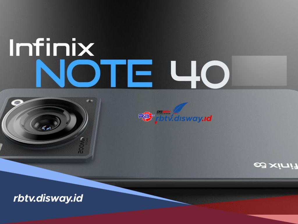 Infinix Note 40 Harga Murah, Spesifikasi Gacor dengan Fitur 3x Lossless Superzoom, Audio Super Jernih
