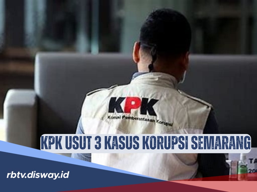 KPK Bongkar 3 Kasus Dugaan Korupsi di Pemkot Semarang, Ada 4 Orang yang Dicegah ke Luar Negeri