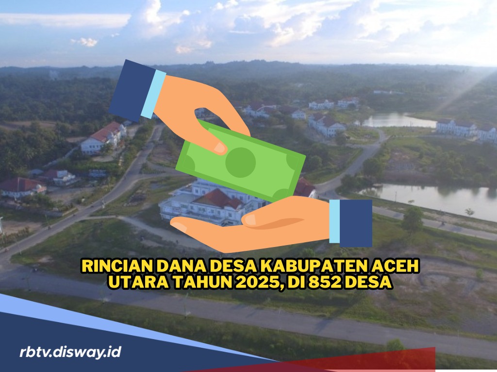 Rincian Dana Desa Kabupaten Aceh Utara Tahun 2025, di 852 Desa, Manakah Desa Penerima Alokasi Dana Terbesar?