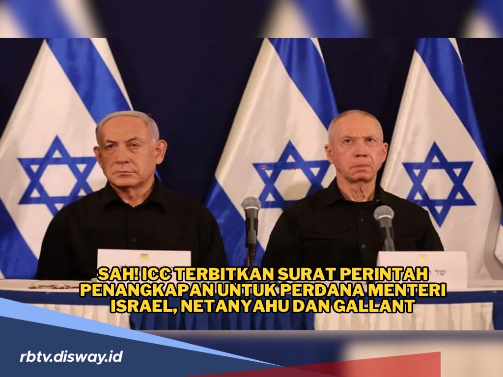 International Criminal Court Terbitkan Surat Perintah Penangkapan PM Israel, Netanyahu,Gallant dan M Deif