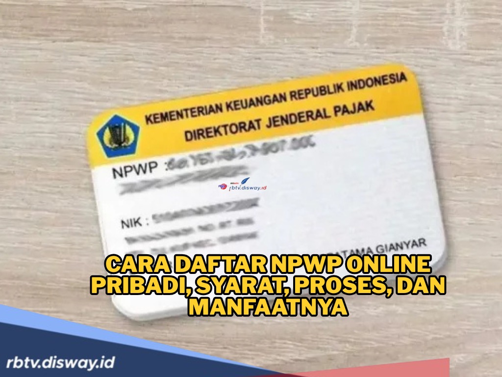 Buat yang Belum Tahu, Begini Cara Daftar NPWP Pribadi Online, Cukup Siapkan Syarat Ini