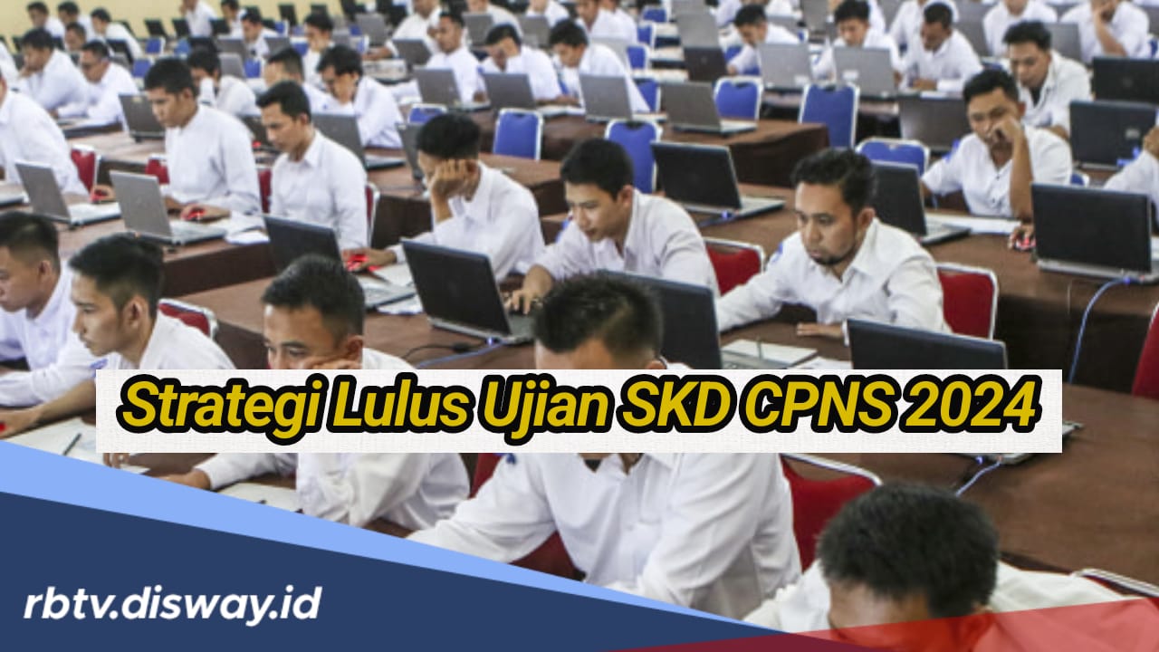 Siap Jadi ASN, Ini 7 Strategi Supaya Lulus Ujian SKD CPNS 2024