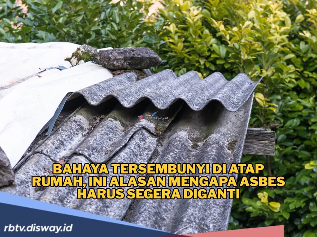 Alasan Mengapa Asbes Harus Segera Diganti Sebelum Terlambat
