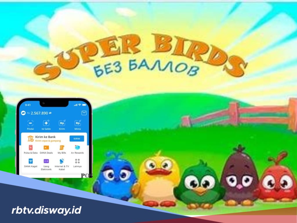 Saldo DANA Gratis 2025, Klaim Rp 215 Ribu, Begini Panduan Main Game Super Birds 