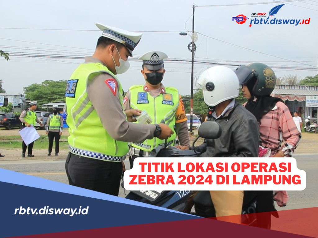 Titik Lokasi Operasi Zebra Krakatau 2024 di Lampung, Ada 7 Target Pelanggaran