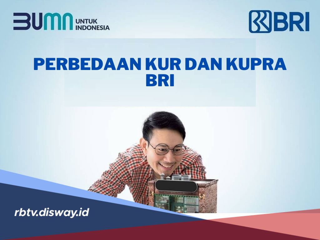 Cek Tabel Angsuran Pinjaman BRI Rp 100 Juta dan Apa Saja Perbedaan Jenis Pinjaman KUR dan KUPRA BRI untuk UMKM