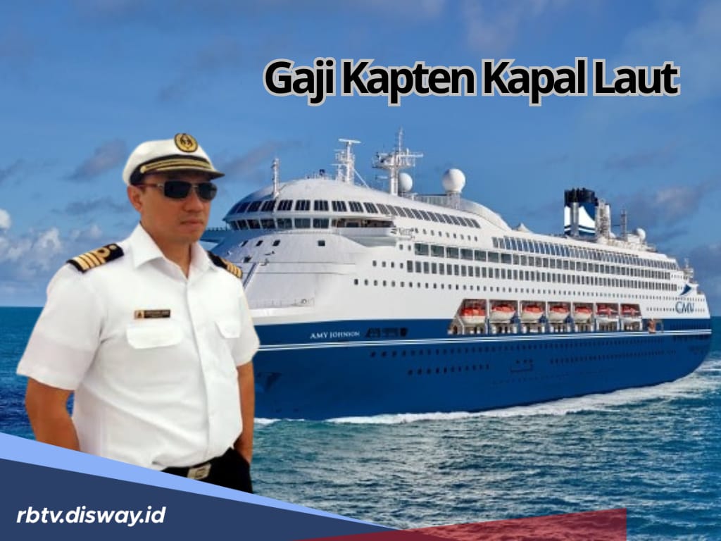 Tertarik Jadi Kapten Kapal Laut atau Nahkoda? Intip Dulu Besaran Gaji dan Tunjangannya