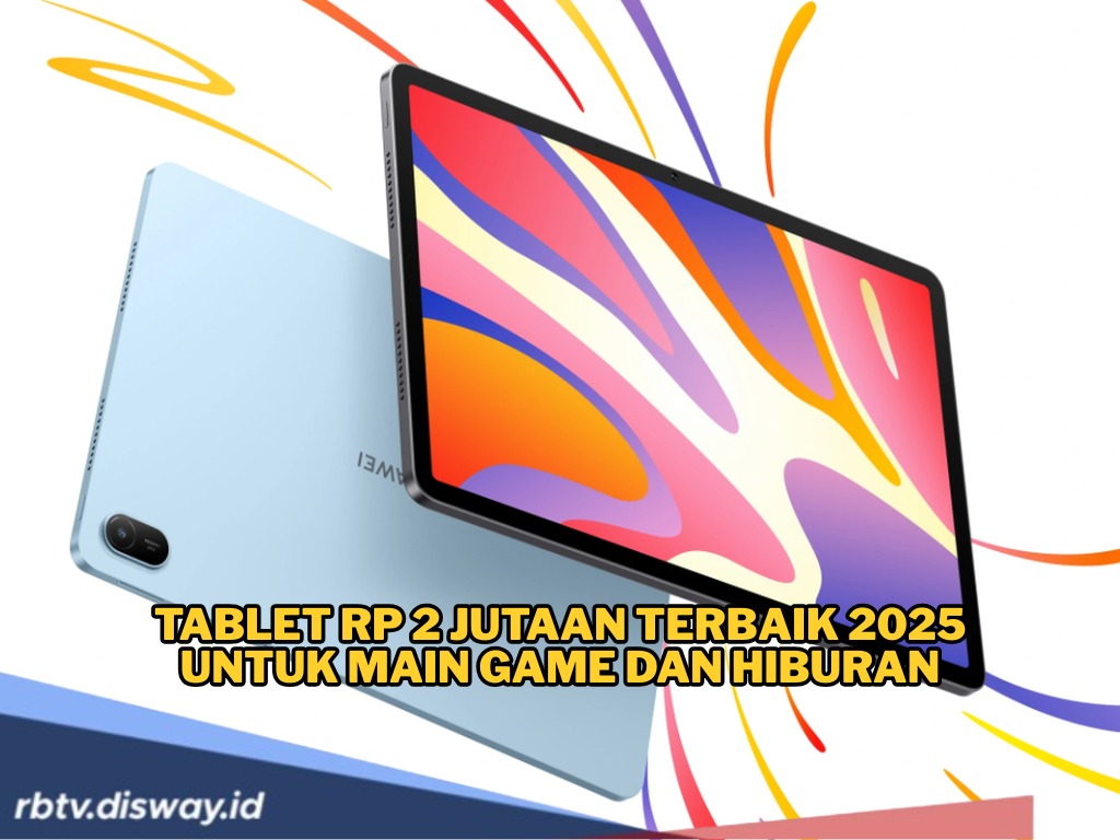 Tablet Rp 2 Jutaan Terbaik 2025 untuk Main Game dan Hiburan? Ini Pilihan yang Bisa Kamu Pertimbangkan