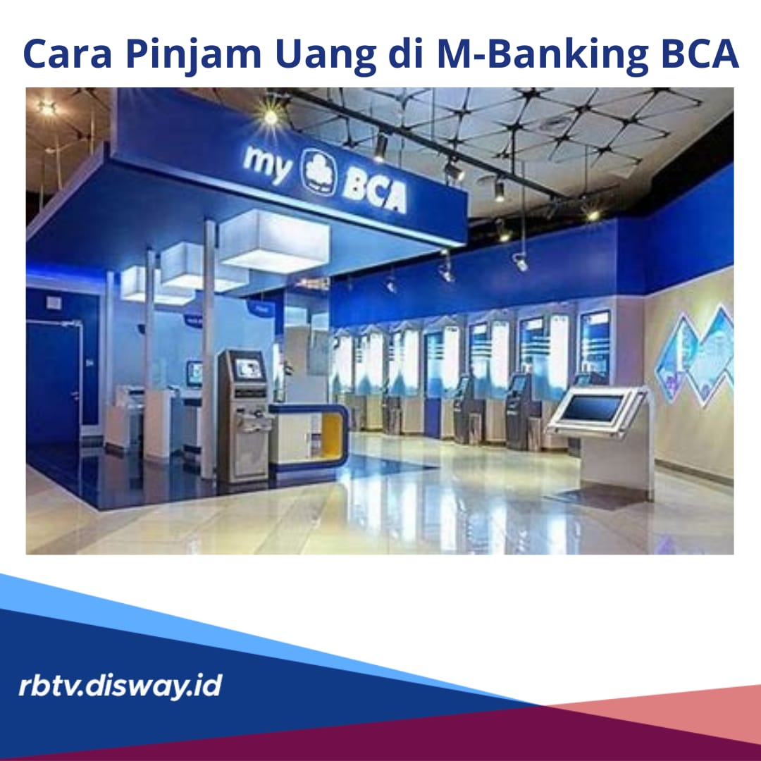 Cukup dari Rumah, Begini Cara Pinjam Uang di M-Banking BCA, Dijamin Rp 25 Juta Cair 