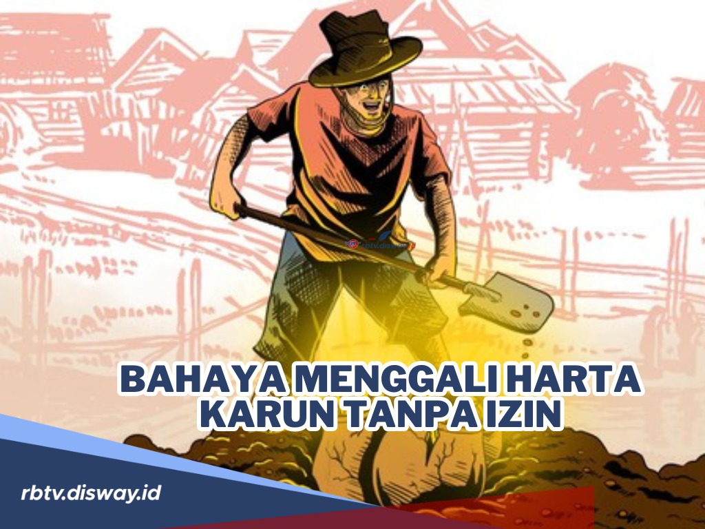 Jangan Coba-coba! Ini Bahaya Menggali Harta Karun Tanpa Izin, Jangan Anggap Remeh