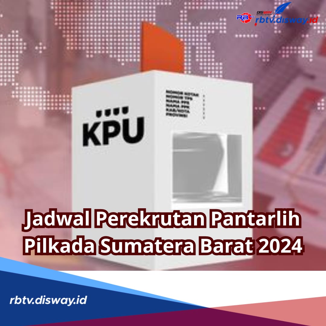 Dibutuhkan 890 Petugas, Ini Jadwal Perekrutan Pantarlih Pilkada di Sumatera Barat 2024