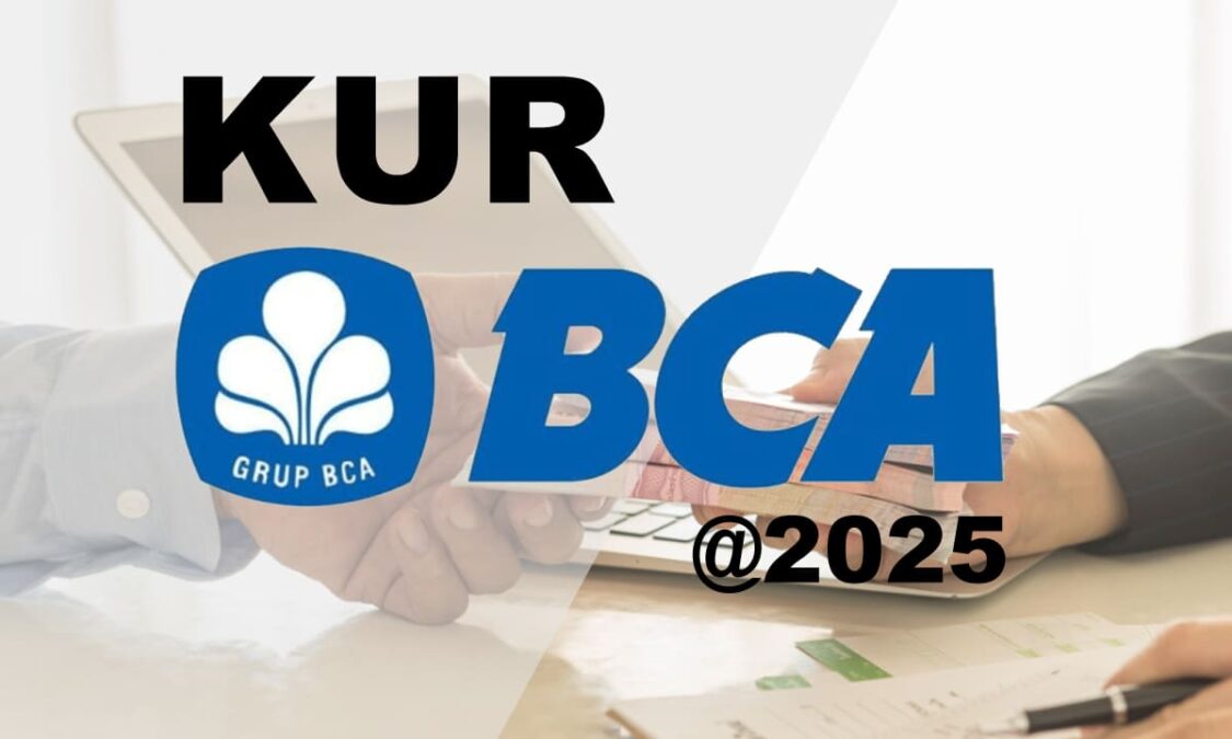 KUR BCA 2025 Pinjaman Tanpa Jaminan Plafon Rp 50 Juta, Cek Simulasi Angsurannya