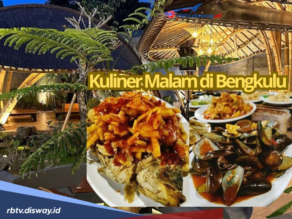 7 Kuliner Malam di Bengkulu yang Wajib Dicicipi, Harga Terjangkau