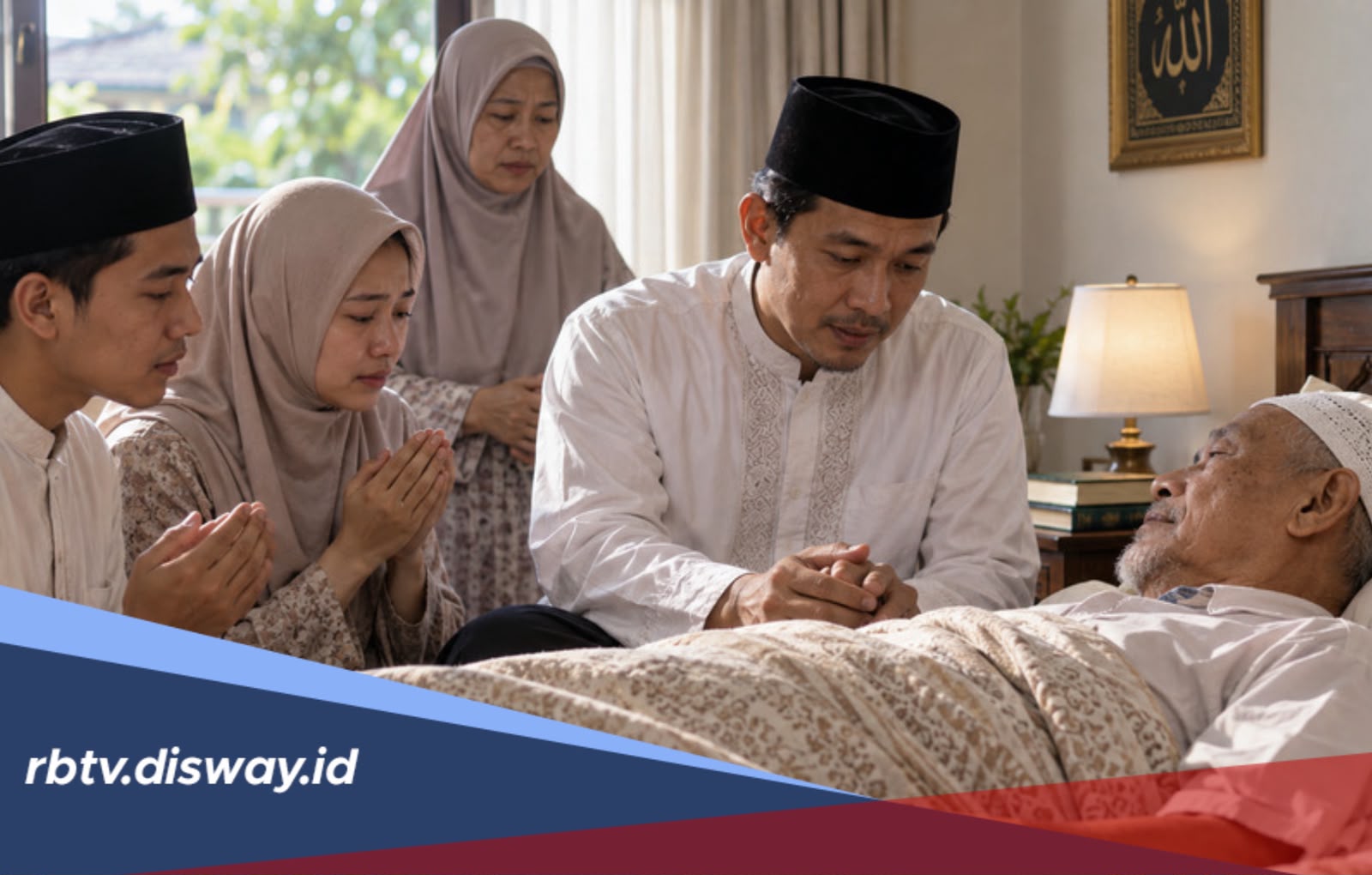 Menghadapi Sakaratul Maut: Tuntunan untuk Keluarga yang Mendampingi