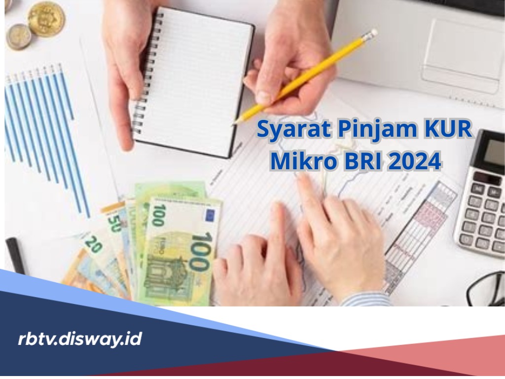 Syarat Pinjam KUR Mikro BRI 2024, Salah Satunya Punya Usaha Produktif, Begini Cara Pengajuannya