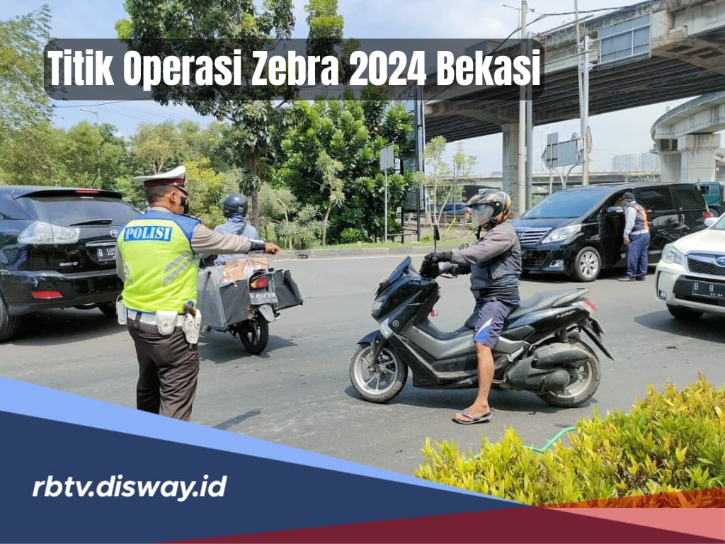 Lengkap, Titik Operasi Zebra 2024 Bekasi, Awas Hindari 14 Jenis Pelanggarannya!