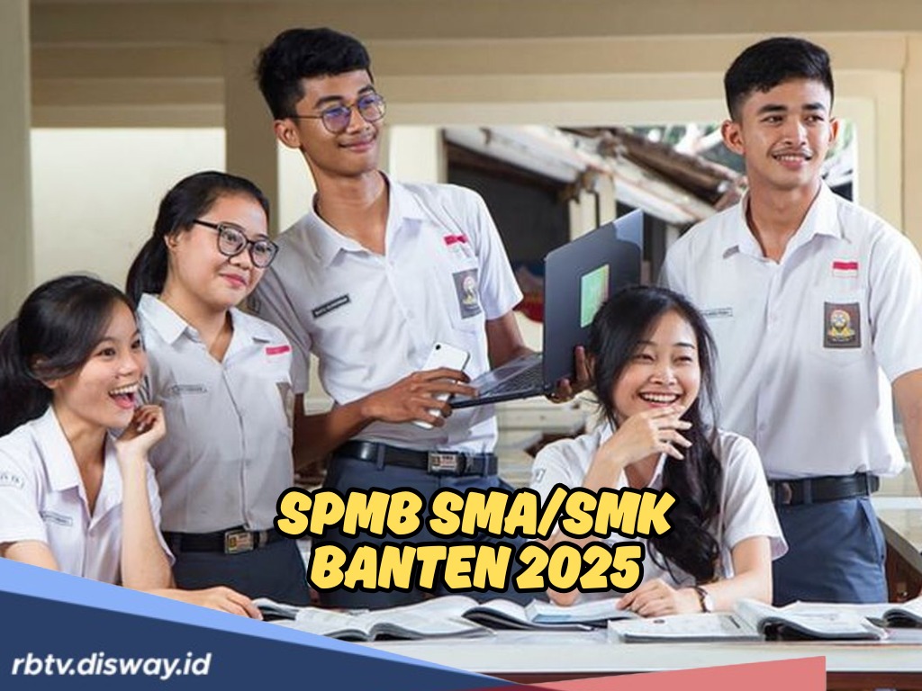Persiapan Daftar, Ketahui Jadwal, Syarat dan Jalur SPMB 2025 di Banten Jenjang SMA/SMK