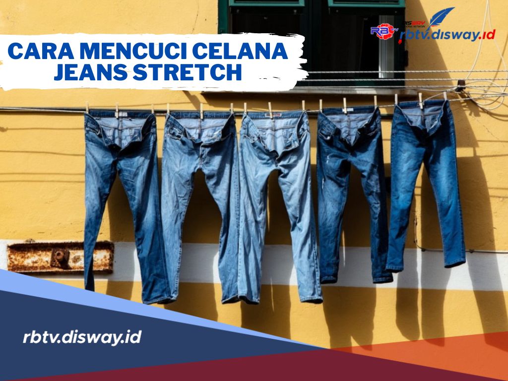 Jangan Salah, Ini 3 Cara Mencuci Celana Jeans Stretch Agar Tidak Longgar dan Luntur