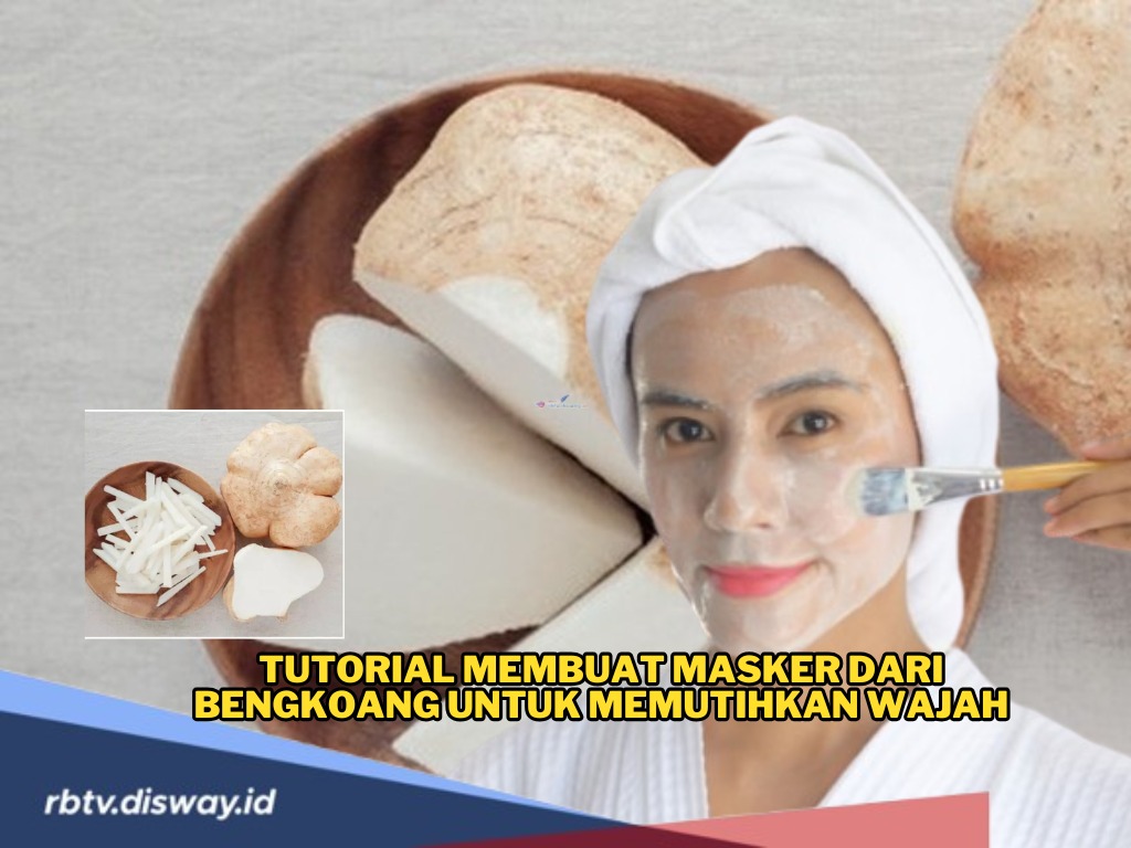 Tutorial Membuat Masker dari Bengkoang untuk Memutihkan Wajah, Buktikan Sendiri Hasilnya